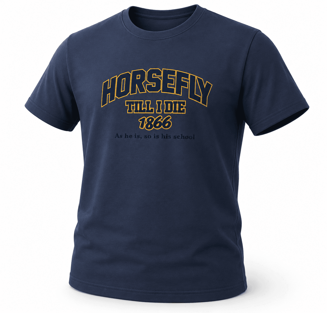 Horsefly Till I Die T-Shirt with school crest